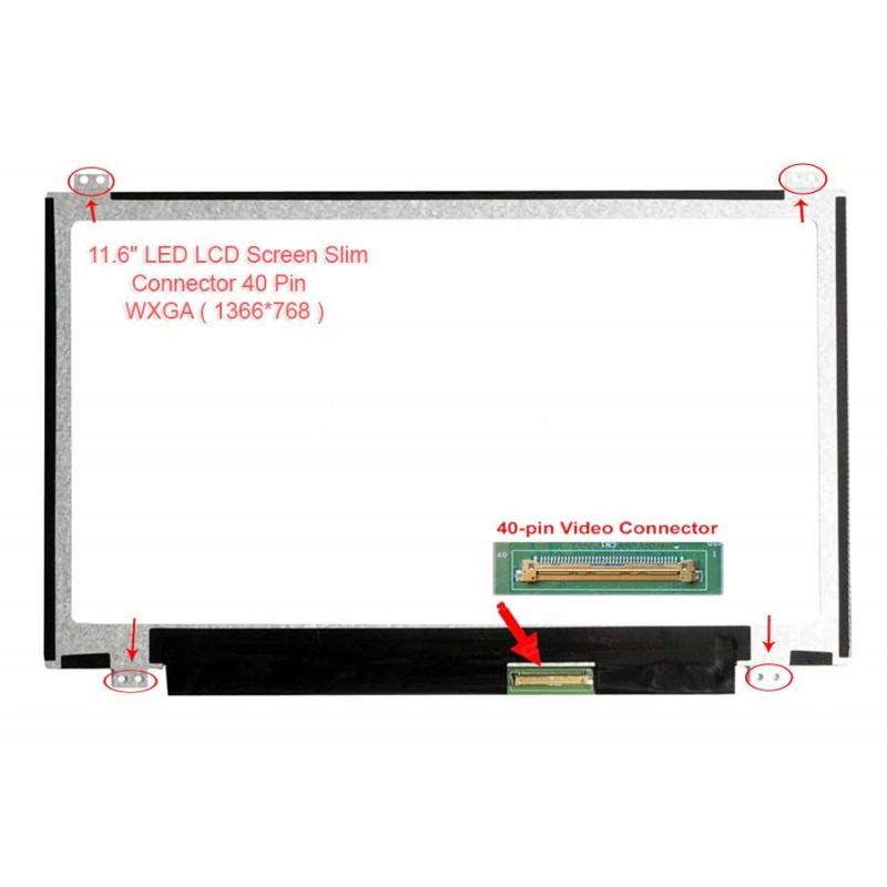 LED 11.6 ( N11BGE-L41 ) 40 Pin Slim LED 11.6 ( N11BGE-L41 ) 40 Pin Slim