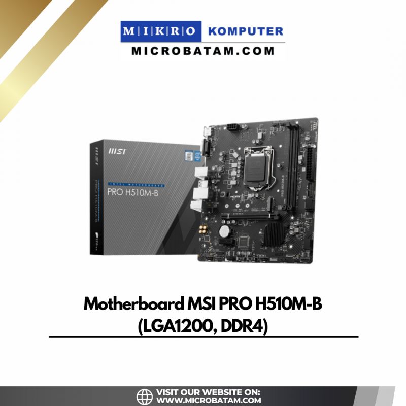 Motherboard MSI PRO H510M-B (10th Gen Intel® Core™, Pentium® Gold and Celeron® LGA 1200 socket