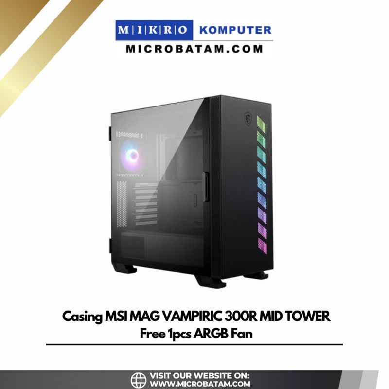 Casing MSI MAG VAMPIRIC 300R MID TOWER Free 1pcs ARGB Fan