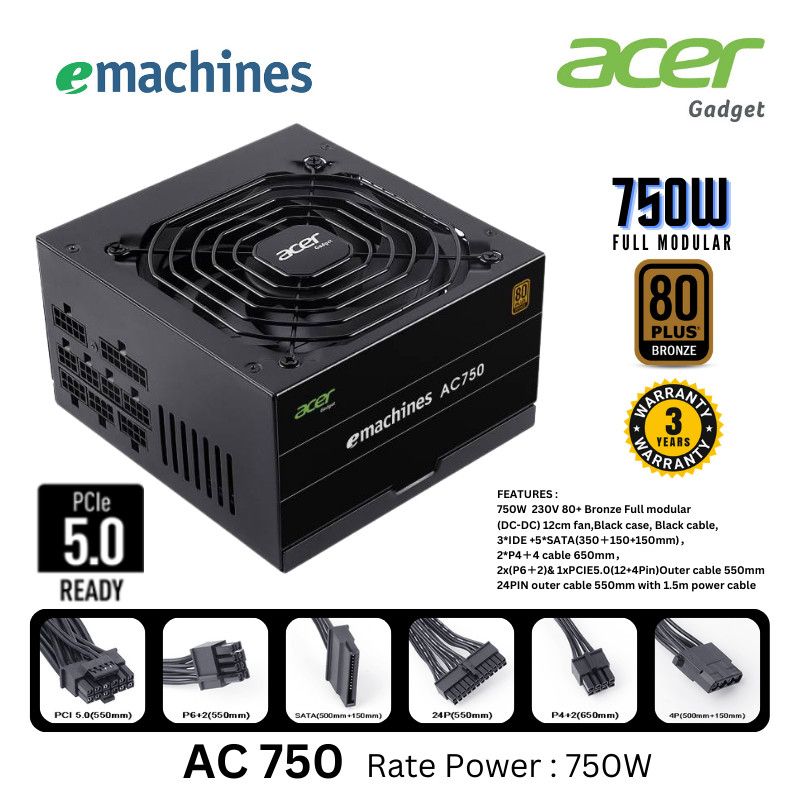 Power Supply PSU Gaming 750W 80+ Bronze eMachineAcer FullModular PCIE5- 750W B